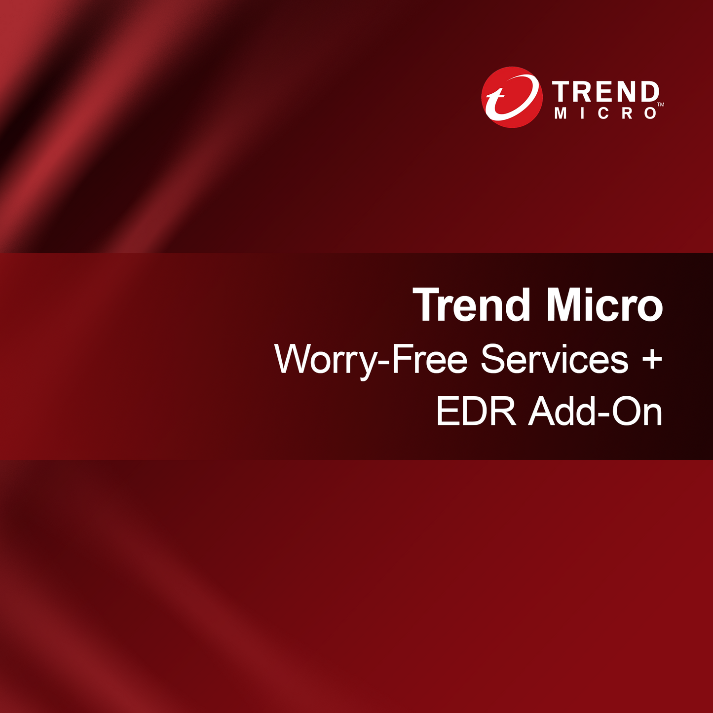Layanan Trend Micro Worry-Free + Add-On EDR